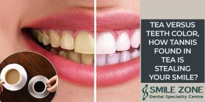 Tea versus teeth color, how tannis found in tea is stealing your smile?