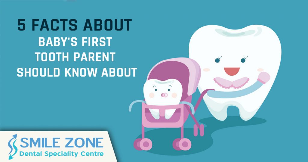 5 Facts About baby's first tooth parent should know about