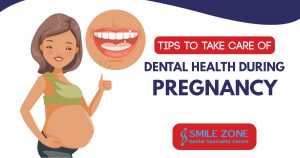 Tips to take care of dental health during pregnancy