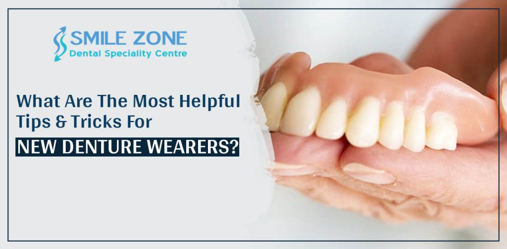 What are the most helpful tips and tricks for new denture wearers