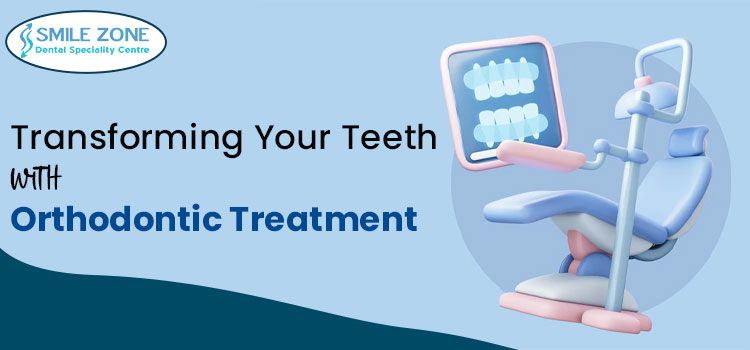 Transforming Your Teeth with Orthodontic Treatment